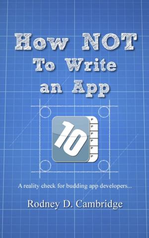 Cover of How Not To Write An App