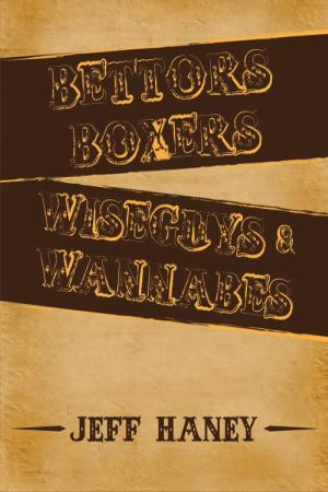 Cover of the book Bettors, Boxers, Wiseguys and Wannabes by Grossman Larry