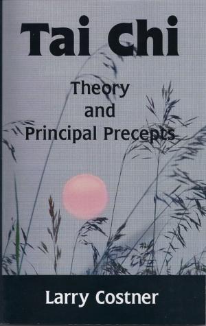 Cover of the book Tai Chi Theory and Principal Precepts by Marianne Ryan