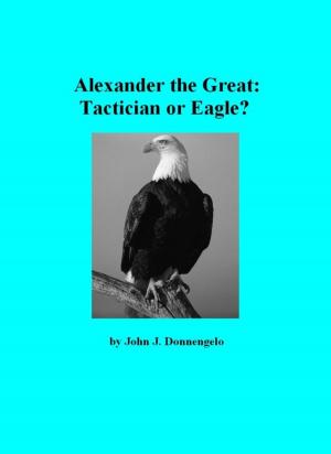 Cover of the book Alexander the Great: Tactician or Eagle? by Rob Sheffield