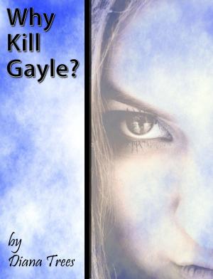 Cover of Why Kill Gayle?