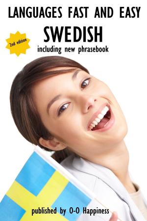 Cover of the book Languages Fast and Easy ~ Swedish by O-O Happiness