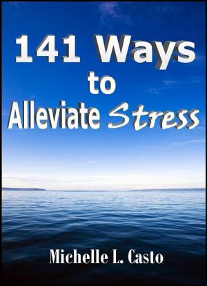 Cover of the book 141 Ways to Alleviate Stress by Rick Hanson