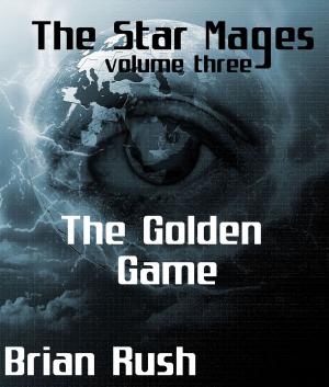 Cover of the book The Golden Game by Michelle Harlow, Geoff Quick, Stephanie Stafford