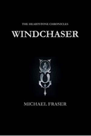 Cover of the book The Heartstone Chronicles: Windchaser by Anthony Robinson