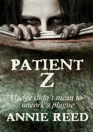 Cover of the book Patient Z by Annie Reed