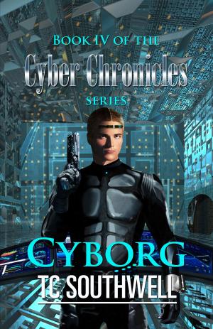 Book cover of The Cyber Chronicles IV: Cyborg