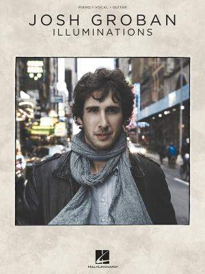 Cover of the book Josh Groban - Illuminations (Songbook) by Julie Lyonn Lieberman