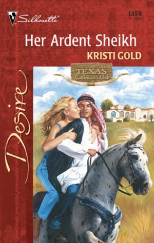 Cover of the book Her Ardent Sheikh by Kristi Gold