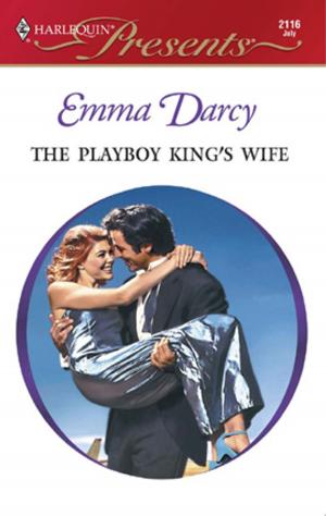 Cover of the book The Playboy King's Wife by Maisey Yates, Jennie Lucas, Abby Green, Michelle Smart