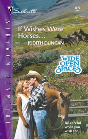 Cover of the book If Wishes Were Horses... by Cindy Dees