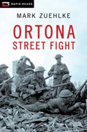 Cover of the book Ortona Street Fight by Ian McAllister, Alex Van Tol