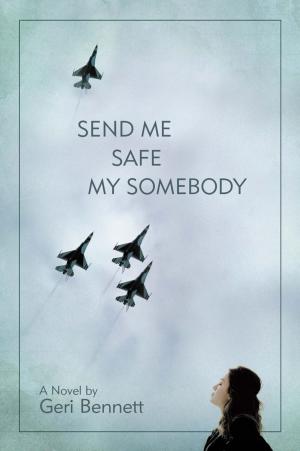 Cover of the book Send Me Safe My Somebody by Angie Brijpaul