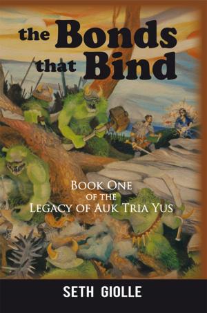 Cover of the book The Bonds That Bind by J. Jack Bergeron