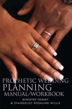 Cover of the book Prophetic Wedding Planning Manual/Workbook by Erbey Valdez