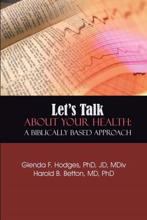 bigCover of the book Let's Talk About Your Health: a Biblically Based Approach by 
