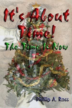 Cover of the book It's About Time: The Time Is Now! by Henry Neufeld