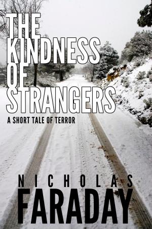 Cover of the book The Kindness of Strangers: A Short Tale of Terror by Emmanuel Trédez