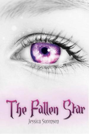 Cover of the book The Fallen Star (Fallen Star Series, Book 1) by Jessica Sorensen