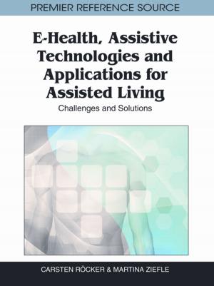 Cover of the book E-Health, Assistive Technologies and Applications for Assisted Living by 
