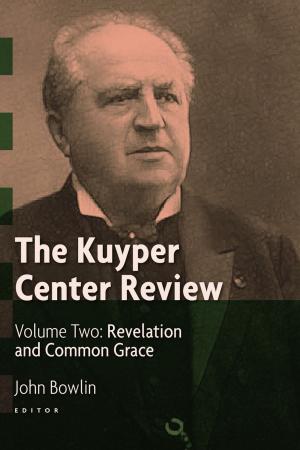 Cover of the book The Kuyper Center Review, Volume 2 by Mark J. Cartledge