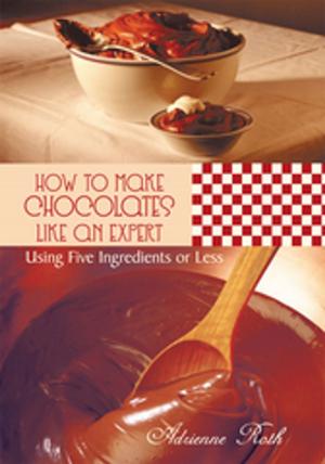bigCover of the book How to Make Chocolates Like an Expert by 