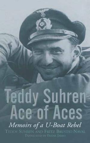 Cover of the book Teddy Suhren, Ace of Aces by Bryn Evans