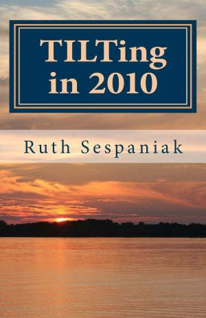 Cover of the book TILTing in 2010: Things I Love Thursday by Rachel S. Heslin