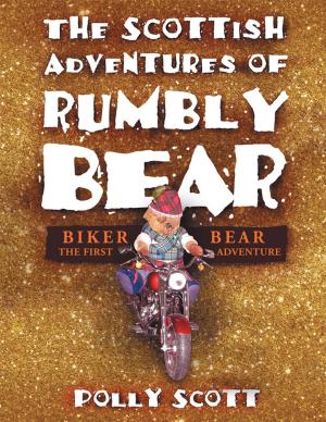 Cover of the book The Scottish Adventures of Rumbly Bear by Neliswa Mkhize