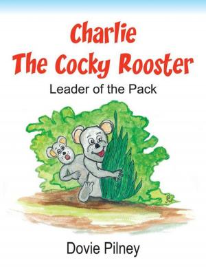 Cover of the book Charlie the Cocky Rooster by Daniel A.R. Wright