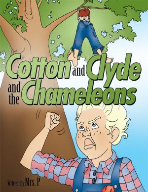 Cover of the book Cotton and Clyde and the Chameleons by Peggy Ann