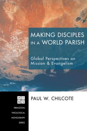 Cover of the book Making Disciples in a World Parish by Don Schweitzer