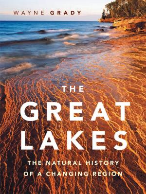 Cover of the book Great Lakes, The by Wayne Grady, David Suzuki