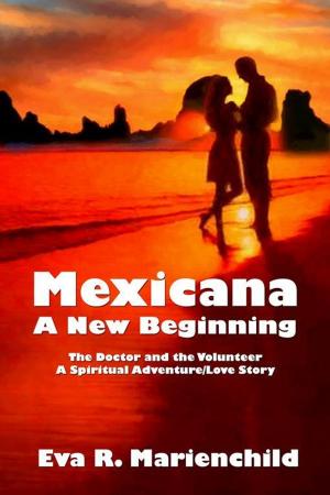 Cover of the book Mexicana - A New Beginning by Thea Landen