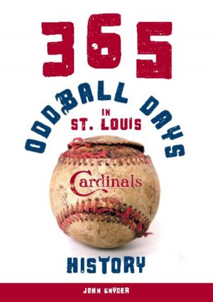 Cover of the book 365 Oddball Days in St. Louis Cardinals History by Michael Varhola