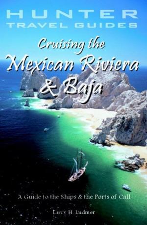 Cover of Cruising the Mexican Riviera & Baja: A Guide to the Ships & Ports of Call