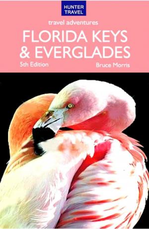 Cover of the book Florida Keys & Everglades Travel Adventures by John Bigley, Paris Permenter