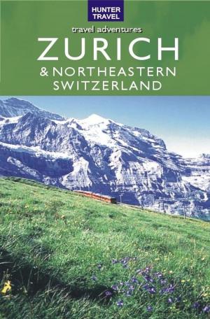 Cover of the book Zurich & Northeastern Switzerland by Barbara Rogers, Stillman Rogers