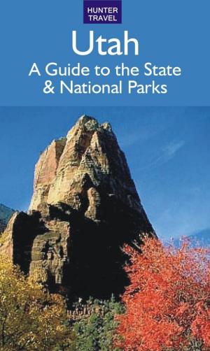 Cover of the book Utah: A Guide to the State & National Parks by Bekker Henrik