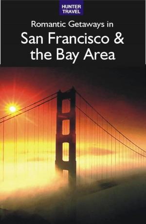 Book cover of Romantic Getaways in San Francisco & the Bay Area