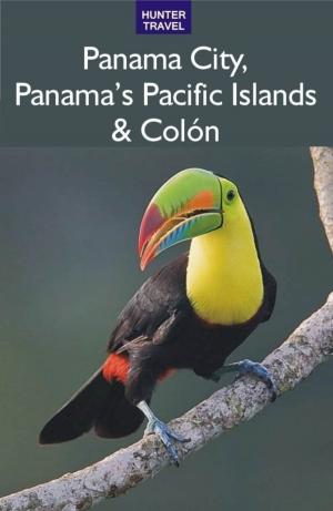 Book cover of Panama City, Panama's Pacific Islands & Colón