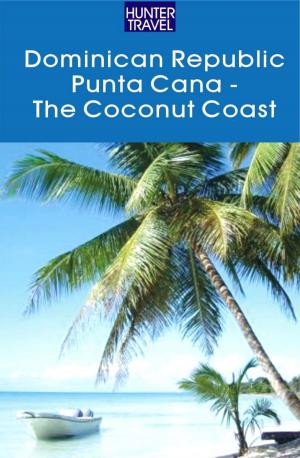 Book cover of Dominican Republic - The Coconut Coast/Punta Cana