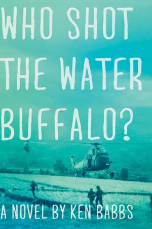 Cover of the book Who Shot the Water Buffalo? by Wesley Stace