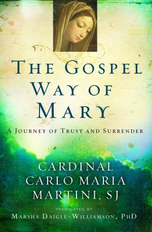 Book cover of The Gospel Way of Mary: A Journey of Trust and Surrender