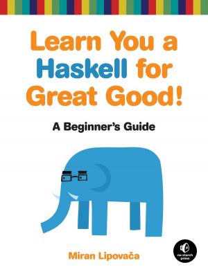 Cover of the book Learn You a Haskell for Great Good! by Scott F. Andrews