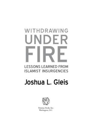 Cover of the book Withdrawing Under Fire: Lessons Learned from Islamist Insurgencies by John McAdams