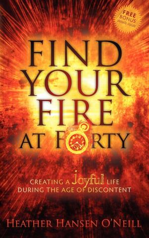 Cover of the book Find Your Fire at Forty by Gianluca Spina