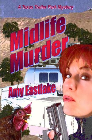 Cover of the book Midlife Murder: A Texas Trailer Park Mystery by Joshua Calkins-Treworgy