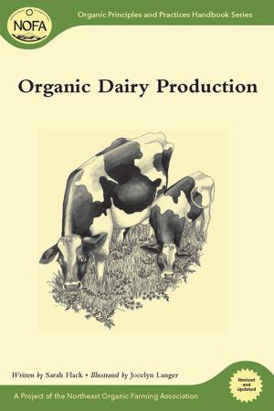 Cover of the book Organic Dairy Production by Mike Shanahan