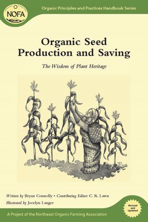 Cover of the book Organic Seed Production and Saving by Paul Lacinski, Michel Bergeron